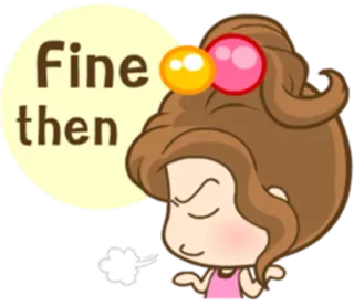 😾 Fine then dễ thương, hoạt hình, khó chịu, cô gái, tức giận, biểu cảm telegram sticker