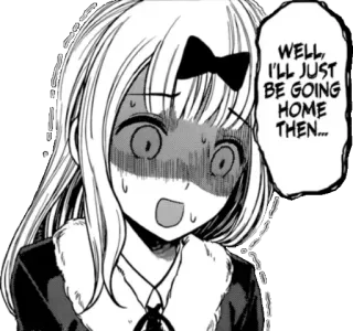 😳 Chika Fujiwara Kaguya-sama: Love Is War WELL, I'LL JUST BE GOING HOME THEN... Аниме, Манга, Смешно, Чика Фудзивара, Госпожа Кагуя: в любви как на войне, Реакция, Неловко telegram sticker