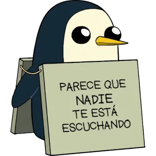 🙄 Gunter Adventure Time PARECE QUE NADIE TE ESTÁ ESCUCHANDO Pinguin, Schild, Cartoon, Adventure Time, Gunter, Zuhören, Einsam telegram sticker