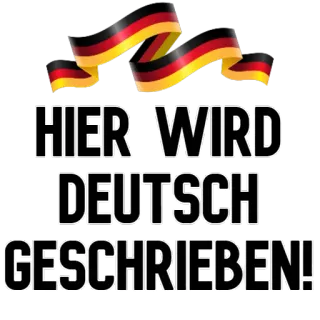 🇩🇪 HIER WIRD DEUTSCH GESCHRIEBEN! Deutschland, Deutsche Sprache, Deutsch, Flagge, Sprachaufkleber telegram sticker