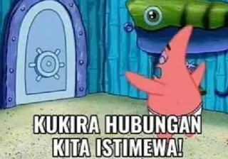 😭 Patrick Star Spongebob Squarepants KUKIRA HUBUNGAN KITA ISTIMEWA! patrick, spongebob, hubungan, meme, kartun whatsapp sticker