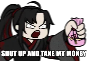 😤 SHUT UP AND TAKE MY MONEY เงิน, ตลก, มีม, หุบปากแล้วเอาเงินฉันไป whatsapp sticker