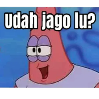😁 Patrick Star Spongebob Squarepants udah jago lu? 派大星, 海绵宝宝, 表情包, 卡通 whatsapp sticker