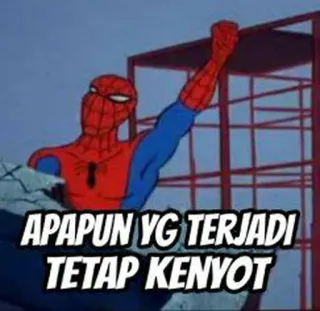 🕸 Spider-Man APAPUN YG TERJADI TETAP KENYOT spider-man, marvel, dessin animé, mème whatsapp sticker