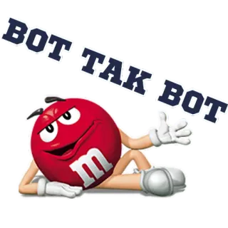 😊 BOT TAK BOT m&m's, rouge, bonbon telegram sticker