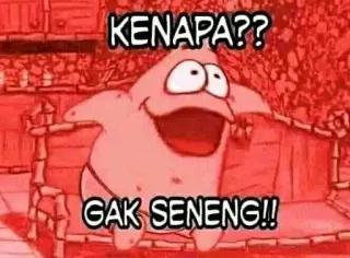 🤡 Patrick Star Spongebob Squarepants KENAPA??
 GAK SENENG!! patrick star, spongebob, cartoon, meme, funny telegram sticker