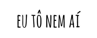 😑 EU TÔ NEM AÍ phrase, text, expression, portuguese, casual telegram sticker