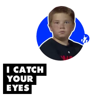 👀 I CATCH YOUR EYES 子供, 男の子, 目, 注目, 目を引く telegram sticker