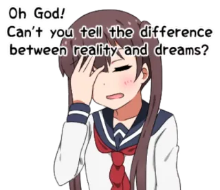 😑 Oh God! Can't you tell the difference between reality and dreams? anime, chica, escolar, triste, decepcionada telegram sticker