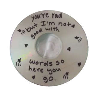 📀 you're rad but I'm not good with words so here you go. 귀여운, 훈훈한, 달콤한, 메시지, 친절한 telegram sticker