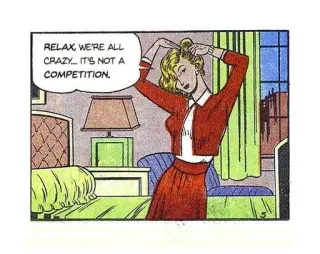 💋 RELAX, WE'RE ALL CRAZY... IT'S NOT A COMPETITION. mujer, cómic, loco, relajación, vintage, retro, ilustración telegram sticker
