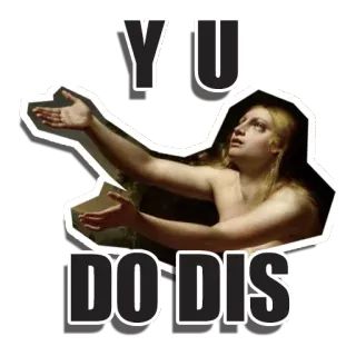 🤦‍♀️ YIU DO DIS смешные, мем, искусство, выражение, юмор telegram sticker
