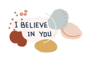 🍋 I BELIEVE IN YOU 激励, 鼓励, 积极, 相信, 支持, 励志 telegram sticker