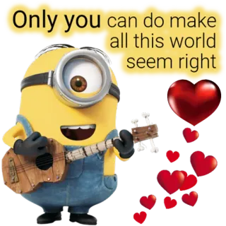 💘 Minion Only you can do make all this world seem right minion, despicable me, hearts, guitar, love, happy telegram sticker