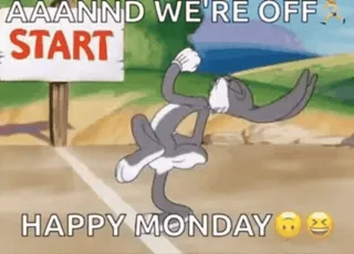 🤨 Bugs Bunny Looney Tunes AAAANND WE'RE OFF
START
HAPPY MONDAY Багз Банни, Looney Tunes, бег, старт, понедельник, мультфильм, анимация telegram sticker