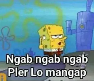 👾 Spongebob Ngab ngab ngab
Pler Lo mangap spongebob, meme, funny, cartoon, text, offensive telegram sticker