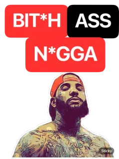 😠 The Game BIT*H ASS N*GGA Rap, Hip Hop, Rapper, Música, Ofensivo whatsapp sticker