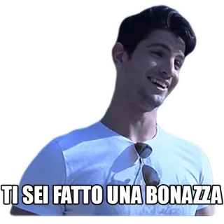😉 TI SEI FATTO UNA BONAZZA мужчина, итальянский, юмор, мем whatsapp sticker