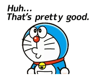 ๐ Doraemon Huh... That's pretty good. doraemon, anime, cartoon, cute, blue, robot, cat whatsapp sticker