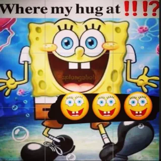 😆 SpongeBob SquarePants Where my hug at !!!! telegram sticker