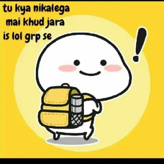 😂 tu kya nikalega
mai khud jara
is lol grp se telegram sticker
