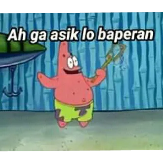 😒 Patrick Star SpongeBob SquarePants Ah ga asik lo baperan Kartun, Patrick, Spongebob, Meme whatsapp sticker