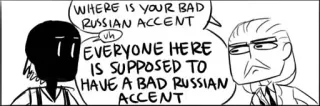 😒 WHERE IS YOUR BAD
RUSSIAN ACCENT
uh
EVERYONE HERE
IS SUPPOSED TO
HAVE A BAD RUSSIAN
ACCENT comic, speech bubble, russian accent, conversation, funny telegram sticker
