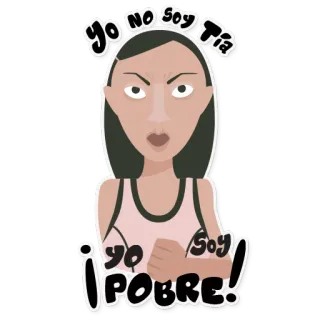 😠 Yo no soy tía ¡yo soy! Pobre! 여자, 만화, 스페인어, 가난한, 이모 telegram sticker