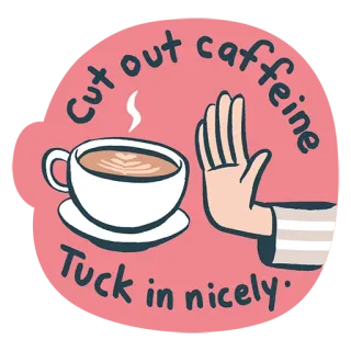 ☕️ Cut out caffeine. Tuck in nicely. cafeína, café, mão, pare, saúde, estilo de vida telegram sticker