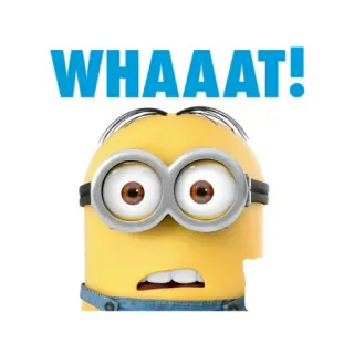 😟 Minion Despicable Me WHAAAT! Minion, Moi, moche et méchant, Dessin animé, Choqué, Surpris, Animé, Drôle telegram sticker