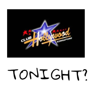 💕 Club Hollywood Singapore
TONIGHT? discoteca, entretenimento, festa, Hollywood, Singapura, hoje à noite whatsapp sticker