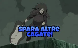 😆 Madara Uchiha Naruto SPARA ALTRE CAGATE! Anime, Sticker, Schimpfwort, Slang, Naruto, Madara, Beleidigend telegram sticker