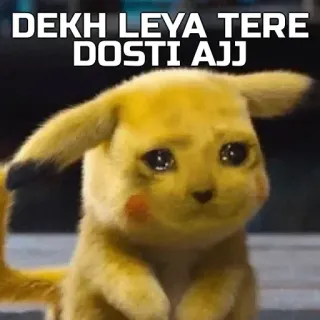 🙂 Pikachu DEKH LEYA TERE DOSTI AJJ pokemon, smutny, żółty, anime, kreskówka whatsapp sticker