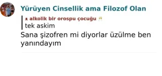 🌕 Yürüyen Cinsellik ama Filozof Olan
|
alkolik bir orospu çocuğu
tek askim
Sana şizofren mi diyorlar üzülme ben
yanındayım whatsapp sticker