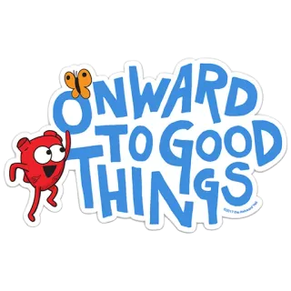 😃 ONWARD TO GOOD THINGS positif, encouragement, coeur, papillon, heureux, optimiste whatsapp sticker