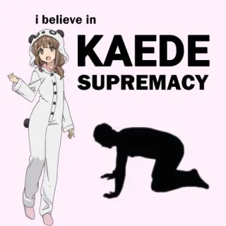 🙇 Kaede i believe in KAEDE SUPREMACY Аниме, Каэдэ, Rascal Does Not Dream of Bunny Girl Senpai, Персонаж, Текст, Превосходство telegram sticker