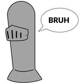 🤴 BRUH рыцарь, доспехи, шлем, братан, мем, смешно, интернет сленг telegram sticker