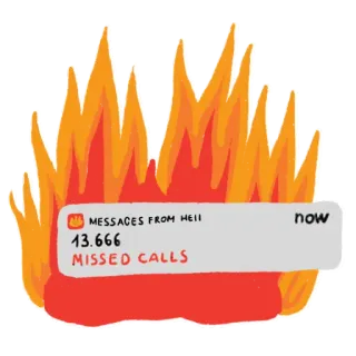 🤖 MESSAGES FROM HELL
13.666
MISSED CALLS
now infierno, llamadas perdidas, mensajes, satán, diablo, humor, número 666 telegram sticker