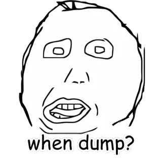 👇 when dump? Мем, Интернет-мем, Rage Comic, Смешно, Комикс telegram sticker