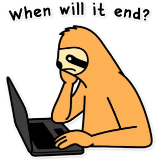 😨 when will it end? ленивец, компьютер, мем, грустный, уставший, ожидание whatsapp sticker