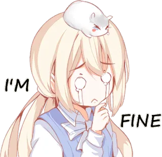 😭 I'M FINE anime, girl, crying, hamster, cute, emotional telegram sticker