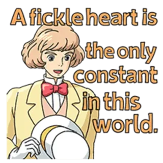 🙂 Howl Howl's Moving Castle A fickle heart is the only constant in this world. Аниме, Фильм, Фэнтези, Магия, Хаул whatsapp sticker