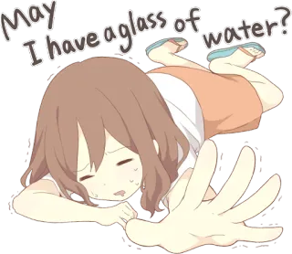 😖 May I have a glass of water? anime, girl, water, thirsty, cartoon, cute, request, pleading telegram sticker