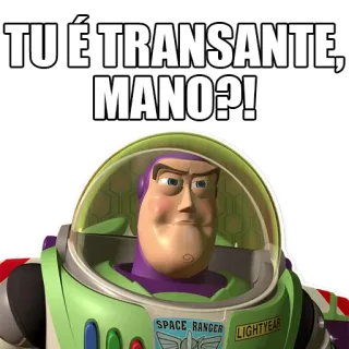 🍌 Buzz Lightyear Toy Story TU É TRANSSANTE, MANO?! toy story, buzz lightyear, meme, divertente, space ranger telegram sticker