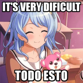 🙃 IT'S VERY DIFFICULT
TODO ESTO Anime, Mädchen, Teddybär, Schwierig, Lächelnd whatsapp sticker