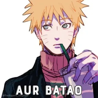 🤔 AUR BATAO Anime, Naruto, Getränk, Chill, Manga whatsapp sticker