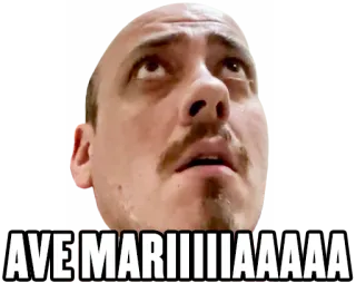 🙄 AVE MARIIIIAAAAAA cara, hombre, expresión, religioso, Ave María whatsapp sticker