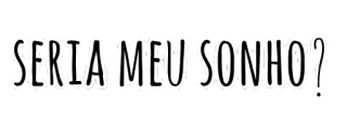 😍 SERIA MEU SONHO? dream, question, phrase, text, sticker telegram sticker