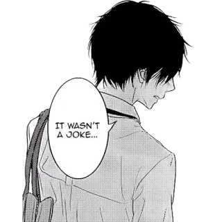 😒 IT WASN'T A JOKE... anime, manga, sad, boy telegram sticker