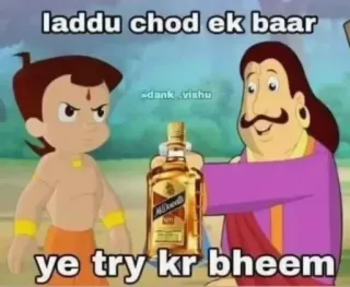 🙂 Chhota Bheem laddu chod ek baar ye try kr bheem chhota bheem, meme, cartoon, alcohol, whiskey, indian meme, funny telegram sticker
